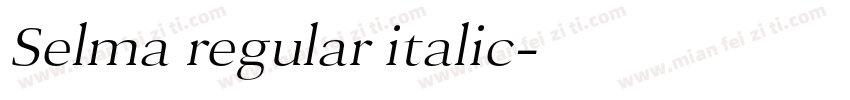 Selma regular italic字体转换